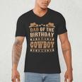 Dad Of The Birthday Cowboy Cute Western Bday Boy Birthday Men's V-Neck T-Shirt Dad Of The Birthday Cowboy Cute Western Bday Boy Birthday Men's V-Neck T-Shirt