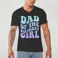 Dad Of The Birthday Girls Teens Kid Family Matching Birthday Men's V-Neck T-Shirt