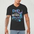 Dad Of The Birthday Mermaid Family Matching Father Dad Papa Men's V-Neck T-Shirt