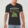 Dad Of Caterpillar Birthday Reading Books Lovers Men's V-Neck T-Shirt