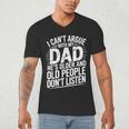 Dad Jokes Can't Argue With My Dad He's Old Retro Humor Men's V-Neck T-Shirt