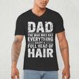 Dad The Man Who Has Everything Except A Full Head Of Hair Men's V-Neck T-Shirt