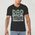 Dad Official Teenager Translator Dad Men's V-Neck T-Shirt