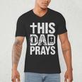 This Dad Pray Religious Vintage Father's Day Christian Daddy Men's V-Neck T-Shirt