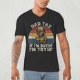 Dad Tax If I'm Buying I'm Trying Dad 4th Of July Men Men's V-Neck T-Shirt