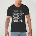 Dada Daddy Dad Bruh Husband Dad Father's Day Men's V-Neck T-Shirt