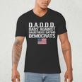 Daddd Shirt Dads Against Daughters Dating Democrats Men's V-Neck T-Shirt
