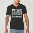 Dance Dad Art For Men Father Dancing Competition Dance Dad Men's V-Neck T-Shirt