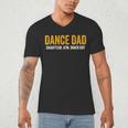 Dance Dad Shirt Men For Fathers Day From Daughter Dance Dad Men's V-Neck T-Shirt
