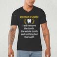 Dentist Dental School Graduation Tooth Oath Dentistry Men's V-Neck T-Shirt