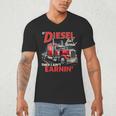 If Diesel Ain't Burnin Then I Ain't Earnin Truck Driver Dad Men's V-Neck T-Shirt
