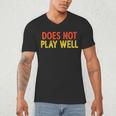 Does Not Play Well I Introvert Men's V-Neck T-Shirt