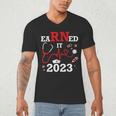 Earned It 2023 For Nurse Graduation Or RN LPN Class Of Men's V-Neck T-Shirt