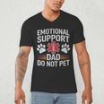 Emotional Support Dad Do Not Pet Caring Father's Day Men's V-Neck T-Shirt