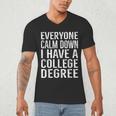 Everyone Calm Down College Degree Graduation T-Shirt Men's V-Neck T-Shirt