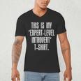 This Is My 'Expert-Level Introvert' Anti Social Sarcastic Men's V-Neck T-Shirt This Is My 'Expert-Level Introvert' Anti Social Sarcastic Men's V-Neck T-Shirt
