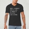 Fashionably Late Reluctant Arrival Humor For Introverts Men's V-Neck T-Shirt