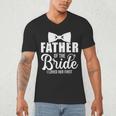 Father Of The Bride Father Dad Bride Wedding Stag Night Men's V-Neck T-Shirt