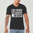 Like Father Like Daughter Oh Crap Shirt Men Dad Fathers Day Men's V-Neck T-Shirt