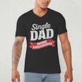 Father Single Dad Taking Applications Men's V-Neck T-Shirt
