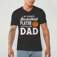 My Favorite Basketball Player Calls Me Dad Men's V-Neck T-Shirt
