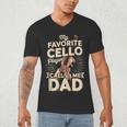 My Favorite Cello Player Calls Me Dad Fathers Day Men's V-Neck T-Shirt