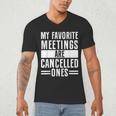 My Favorite Meetings Are Cancelled Ones Introvert Men's V-Neck T-Shirt