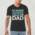My Favorite Nurse Calls Me Dad Daughter Hospital Nursing Men's V-Neck T-Shirt