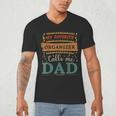 My Favorite Organizer Calls Me Dad Organizer Dad Men's V-Neck T-Shirt