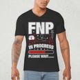 FNP In Progress Graduation Family Nurse Practitioner Men's V-Neck T-Shirt