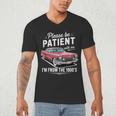 Fun Vintage Car Please Be Patient With Me I'm From The 1900s Men's V-Neck T-Shirt