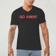 Go Away Introversion Sarcasm Introvert Men's V-Neck T-Shirt Go Away Introversion Sarcasm Introvert Men's V-Neck T-Shirt