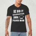 Graduation 2018 Family Shirt He Did It Proud Mom Tee Men's V-Neck T-Shirt