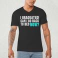 Graduation Shirt For Him Her Can I Go Back To Bed Men's V-Neck T-Shirt