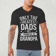Only The Greatest Dads Get Promoted To Grandpa Shirt Men Men's V-Neck T-Shirt