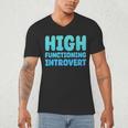 High Functioning Introvert Sarcasm Sarcastic Men's V-Neck T-Shirt High Functioning Introvert Sarcasm Sarcastic Men's V-Neck T-Shirt