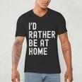 I'd Rather Be At Home Antisocial Introvert Tee Men's V-Neck T-Shirt I'd Rather Be At Home Antisocial Introvert Tee Men's V-Neck T-Shirt