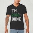 I'm 2018 Done Senior Graduation T-Shirt Class 2018 Men's V-Neck T-Shirt