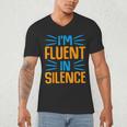 I'm Fluent In Silence I Introvert Men's V-Neck T-Shirt