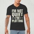 I'm Not Quiet I'm Plotting I Introvert Men's V-Neck T-Shirt I'm Not Quiet I'm Plotting I Introvert Men's V-Neck T-Shirt