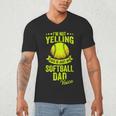 I'm Not Yelling This Is Just My Softball Dad Voice Men's V-Neck T-Shirt