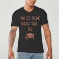 I'm So Done With This BS Graduation Men's V-Neck T-Shirt