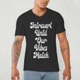 Introvert Shirt Introvert Until Our Vibes Match Men's V-Neck T-Shirt Introvert Shirt Introvert Until Our Vibes Match Men's V-Neck T-Shirt