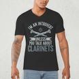 Im An Introvert Unless You Talk About Clarinets Men's V-Neck T-Shirt Im An Introvert Unless You Talk About Clarinets Men's V-Neck T-Shirt