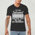 Im An Introvert Unless You Talk About Keyboards Player Men's V-Neck T-Shirt Im An Introvert Unless You Talk About Keyboards Player Men's V-Neck T-Shirt
