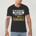 Im An Introvert Unless You Talk About Trombone Men's V-Neck T-Shirt Im An Introvert Unless You Talk About Trombone Men's V-Neck T-Shirt