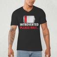 Introverted Please Wait Introvert Saying Sarcasm Men's V-Neck T-Shirt