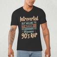 Introverted But Willing To Discuss 90s Rap Men's V-Neck T-Shirt