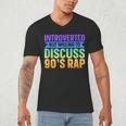 Introverted But Willing To Discuss 90's Rap Men's V-Neck T-Shirt