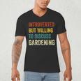 Introverted But Willing To Discuss Gardening Hobby Men's V-Neck T-Shirt Introverted But Willing To Discuss Gardening Hobby Men's V-Neck T-Shirt